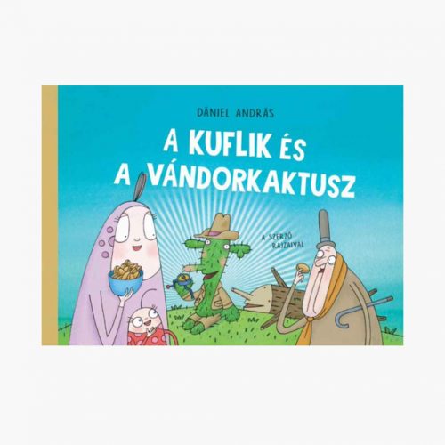 9789635871742 A kuflik és a vándorkaktusz