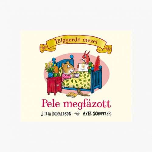 9789635874750 Tölgyerdő meséi - Pele megfázott